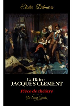 L'AFFAIRE JACQUES CLEMENT - Couverture Ebook auto édité