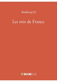 Les rois de France - Couverture de livre auto édité