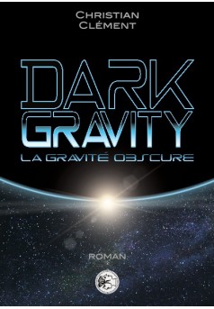 Dark gravity - La gravité obscure
