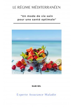 "Le régime méditerranéen : Un mode de vie sain pour une santé optimale" - Couverture Ebook auto édité