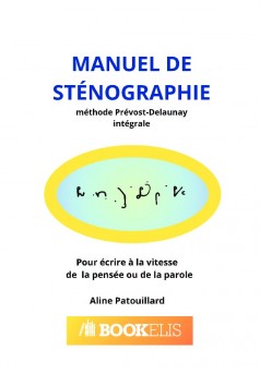 Manuel de sténographie méthode Prévost-Delaunay intégrale - Couverture de livre auto édité