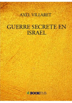 GUERRE SECRETE EN ISRAEL - Couverture de livre auto édité