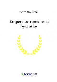 Empereurs romains et byzantins - Couverture de livre auto édité