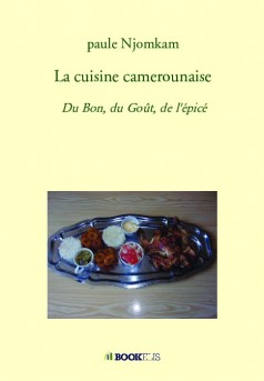 La cuisine camerounaise - Couverture de livre auto édité