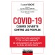 COVID-19 : GUERRE OUVERTE CONTRE LES PEUPLES