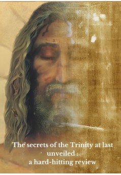 The secrets of the Trinity  revealed : a hard-hitting review - Couverture Ebook auto édité