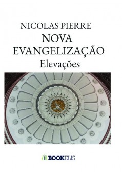 NOVA EVANGELIZAÇÃO Elevações - Couverture de livre auto édité
