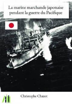 La marine marchande japonaise pendant la guerre du Pacifique - Couverture de livre auto édité