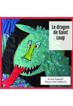 Le dragon de Saint Loup - Couverture de livre auto édité