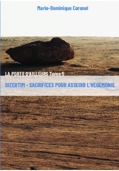 Dizertim - Sacrifices pour asseoir l'hégémonie - Couverture de livre auto édité