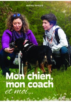 Mon chien, mon coach et moi - Couverture de livre auto édité