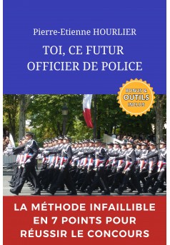 TOI, CE FUTUR OFFICIER DE POLICE - Couverture Ebook auto édité