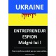 Ukraine, Entrepreneur Espion