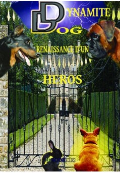 Dynamite Dog, Renaissance d'un héros - Couverture de livre auto édité