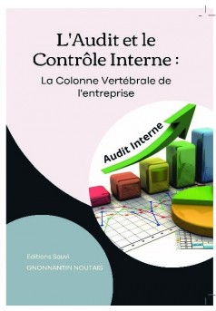 L'audit et le Contrôle Interne : La Colonne Vertébrale de l'entreprise - Couverture de livre auto édité