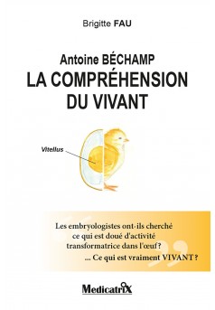 Antoine Béchamp, la compréhension du vivant - Couverture Ebook auto édité