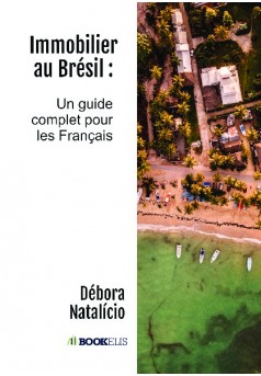 Immobilier au Brésil : un guide complet pour les français - Couverture de livre auto édité