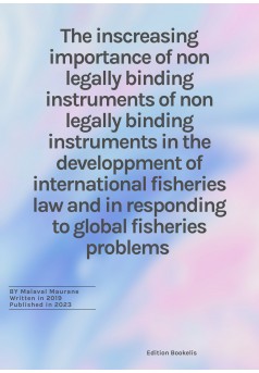 THE INCREASING IMPORTANCE OF SOFT LAW IN INTERNATIONAL FISHERIES LAW  - Couverture Ebook auto édité