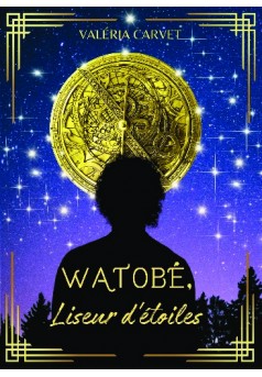 Watobé, liseur d'étoiles - Couverture de livre auto édité