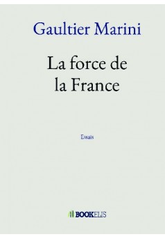 La force de la France - Couverture de livre auto édité