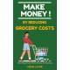 Make money! by reducing grocery costs