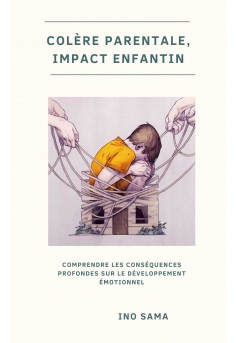 Colère Parentale, Impact Enfantin - Couverture Ebook auto édité