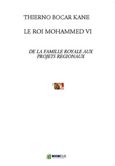 LE ROI MOHAMMED VI - Couverture de livre auto édité