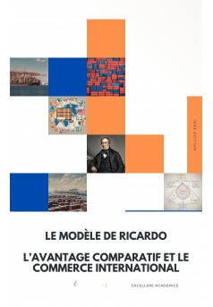 Le modèle de Ricardo : l'avantage comparatif et le commerce international - Couverture Ebook auto édité