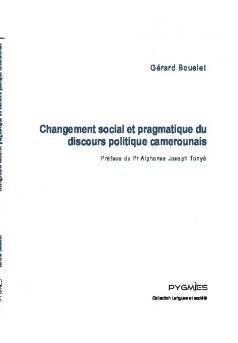Changement social et pragmatique du discours politique camerounais - Couverture de livre auto édité