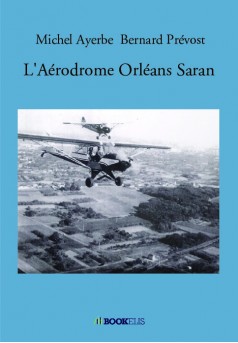 L'Aérodrome Orléans Saran - Couverture de livre auto édité