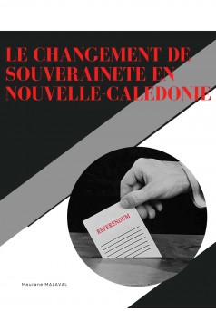 LE CHANGEMENT DE SOUVERAINETE EN NOUVELLE-CALEDONIE - Couverture Ebook auto édité