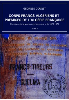 Corps-Francs algériens et prémices de l’Algérie française - Couverture de livre auto édité