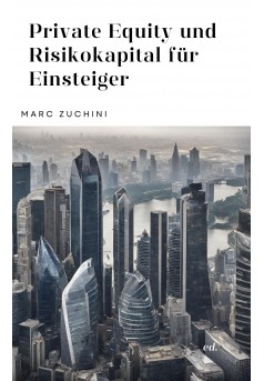 Private Equity und Risikokapital für Einsteiger - Couverture Ebook auto édité