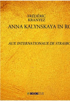 ANNA KALYNSKAYA IN ROCK MODE KRANYEZ FRÉDÉRIC  - Couverture de livre auto édité
