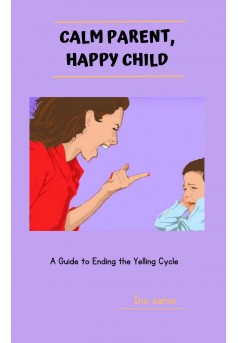 Calm Parent, Happy Child - Couverture Ebook auto édité