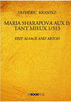 MARIA SHARAPOVA AUX IS TANT MIEUX 1/313 - Couverture de livre auto édité