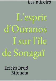 L'esprit d'Ouranos I sur l'île de Sonagaï  - Couverture de livre auto édité