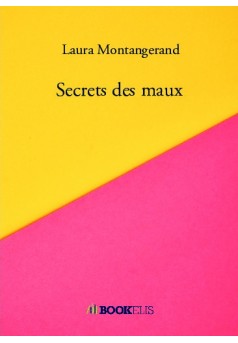 Secrets des maux - Couverture de livre auto édité