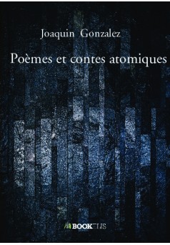 Poèmes et contes atomiques - Couverture de livre auto édité