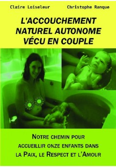 L'Accouchement Naturel Autonome vécu en couple  - Couverture de livre auto édité