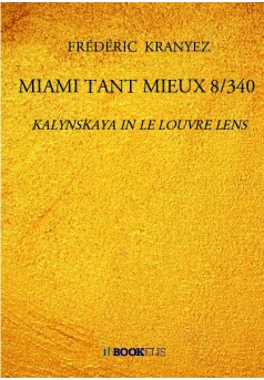 MIAMI TANT MIEUX 8/340 - Couverture de livre auto édité