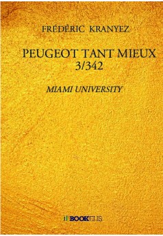 PEUGEOT TANT MIEUX 3/342 - Couverture de livre auto édité