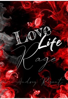 Love, Life, Rage tome 1 - Couverture Ebook auto édité