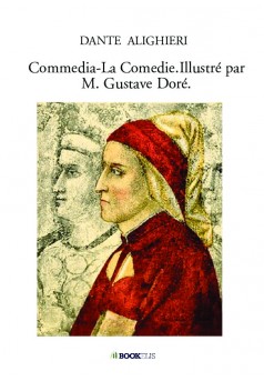 Commedia-La Comedie.Illustré par M. Gustave Doré. - Couverture de livre auto édité
