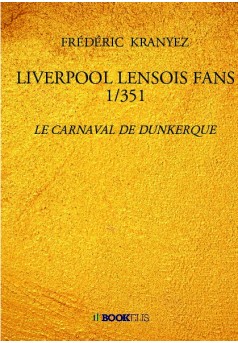 LIVERPOOL LENSOIS FANS 1/351 - Couverture de livre auto édité