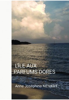 L'ÎLE AUX PARFUMS DORES - Couverture de livre auto édité