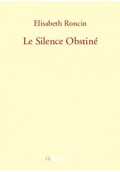 Le Silence Obstiné - Couverture de livre auto édité