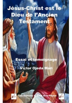 Jésus-Christ est le Dieu de l’Ancien Testament - Couverture Ebook auto édité