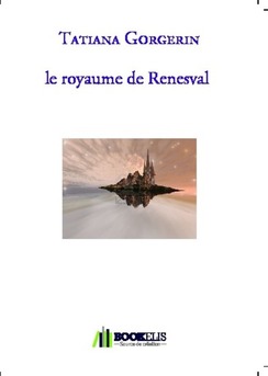le royaume de Renesval  - Couverture de livre auto édité