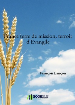 France, Terre d'Evangile - Couverture de livre auto édité